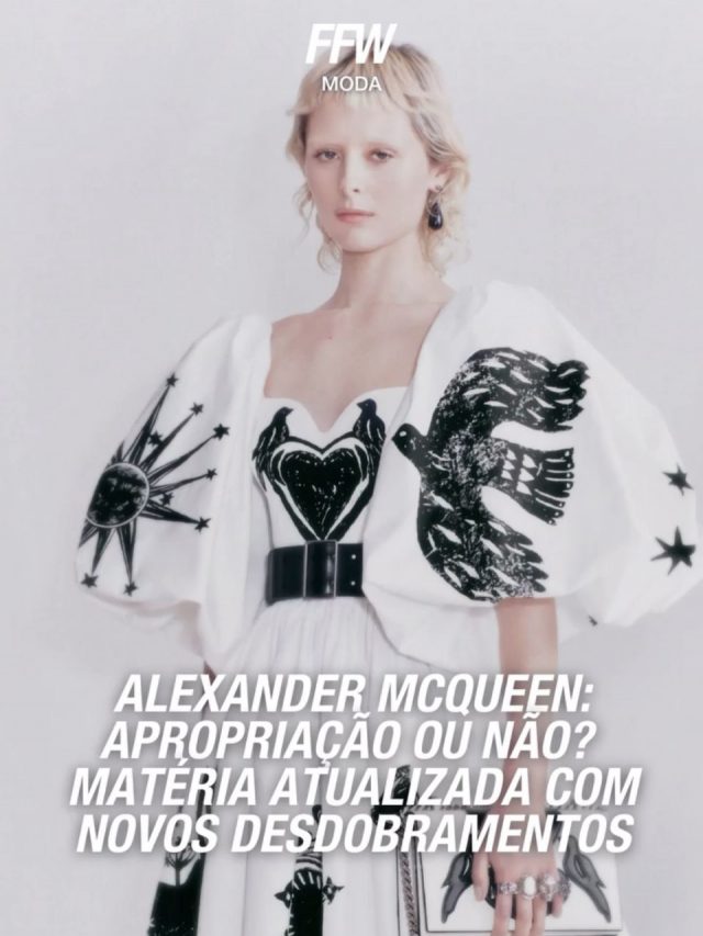 Alexander McQueen: Apropriação ou não? Matéria atualizada com novos desdobramentos